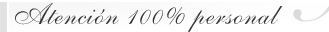 Atención 100 % personal